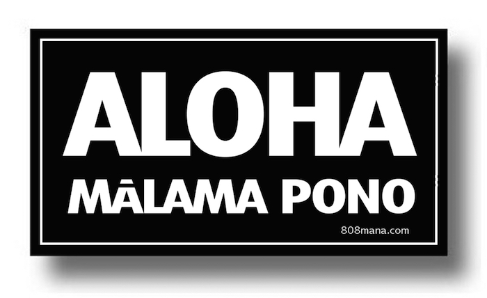#129 ALOHA MĀLAMA PONO VINYL STICKER - 808MANA - BIG ISLAND LOVE
