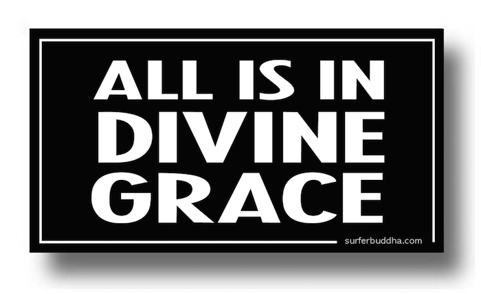 #140 ALL IS IN DIVINE GRACE STICKER- ©808MANA - BIG ISLAND LOVE LLC - ALL RIGHTS RESERVED