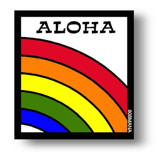 #154 ALOHA RAINBOW VINYL STICKER  - ©808MANA - BIG ISLAND LOVE LLC - ALL RIGHTS RESERVED