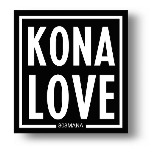 #158 KONA LOVE VINYL STICKER - ©808MANA - BIG ISLAND LOVE LLC - ALL RIGHTS RESERVED