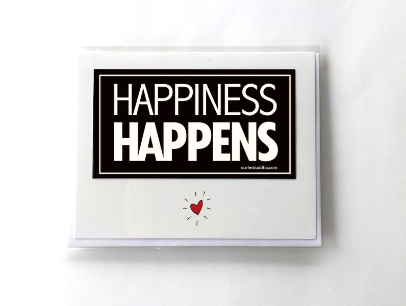 #235 HAPPINESS HAPPENS - GREETING CARD AND VINYL STICKER - ©808MANA - BIG ISLAND LOVE LLC