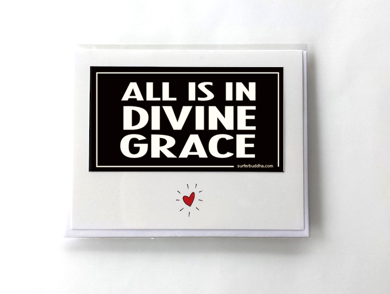 #240 ALL IS IN DIVINE GRACE - GREETING CARD AND VINYL STICKER - ©808MANA - BIG ISLAND LOVE LLC