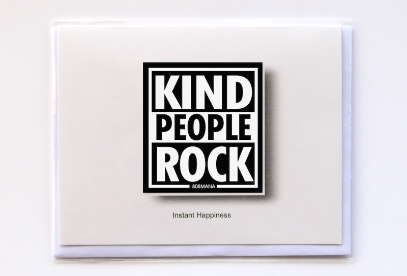 263 KIND PEOPLE ROCK - GREETING CARD AND VINYL STICKER - ©808MANA - BIG ISLAND LOVE LLC