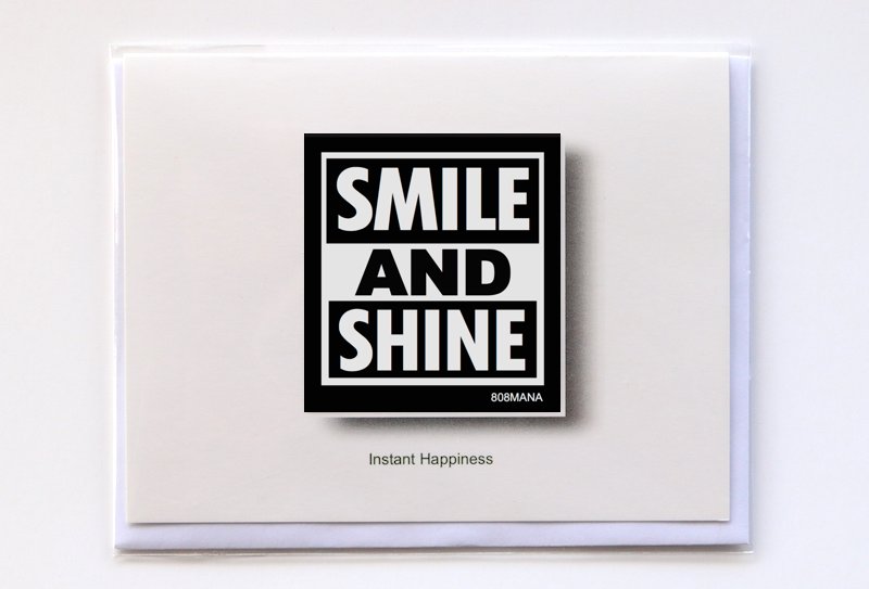 #274 SMILE AND SHINE - GREETING CARD AND VINYL STCKER - ©808MANA - BIG ISLAND LOVE LLC