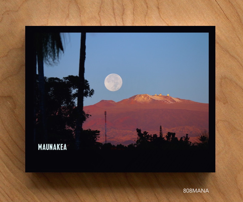 #401 MAUNAKEA FULL MOON POSTCARD - ©808MANA - BIG ISLAND LOVE LLC