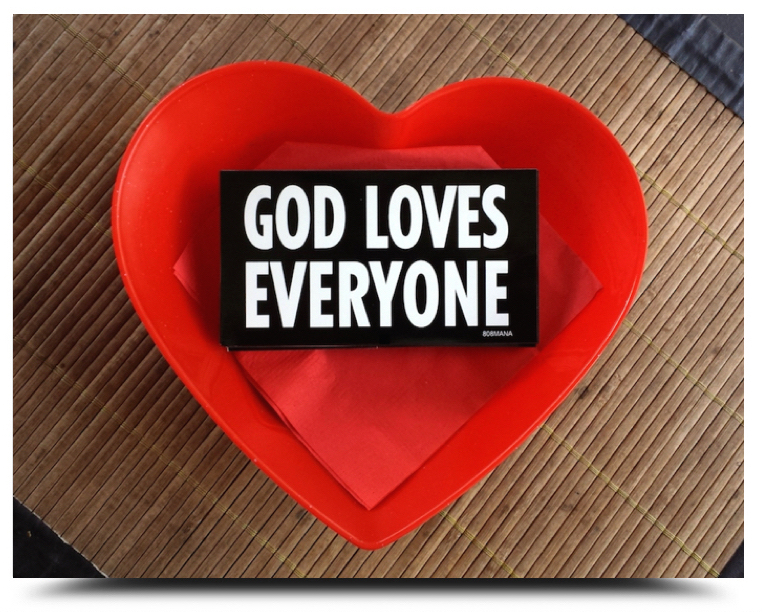 #406 GOD LOVES EVERYONE POSTCARD - ©808MANA - BIG ISLAND LOVE LLC
