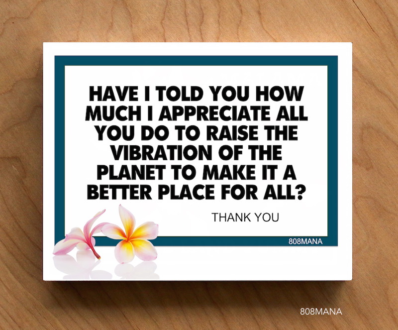 #415 A BETTER PLACE FOR ALL POSTCARD - ©808MANA - BIG ISLAND LOVE LLC