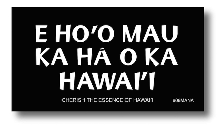 #827 E HOʻO MAU KA HĀ O KA HAWAIʻI - VINYL STICKER - ©808MANA - BIG ISLAND LOVE LLC - ALL RIGHTS RESERVED