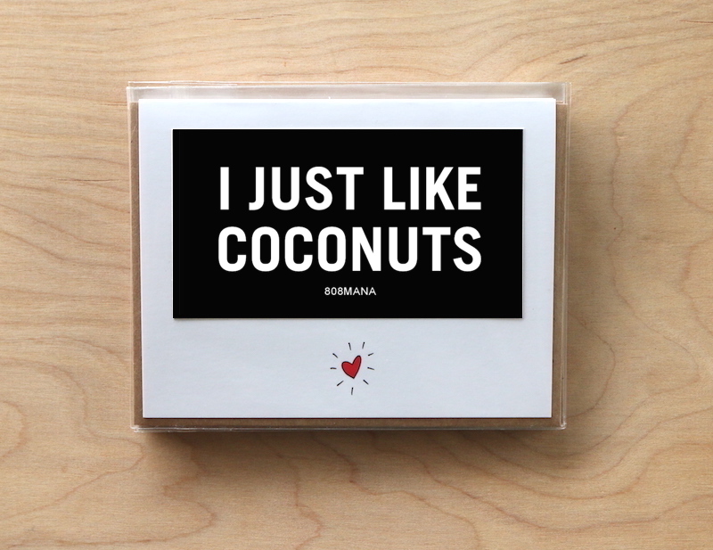 #C-852 I JUST LIKE COCONUTS - GREETING CARD AND VINYL STICKER - ©808MANA - BIG ISLAND LOVE LLC