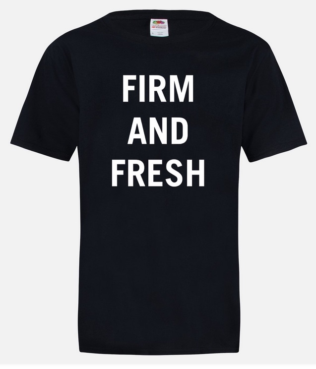 T-SHIRT "FIRM AND FRESH" - ©808MANA - BIG ISLAND LOVE LLC - ALL RIGHTS RESERVED